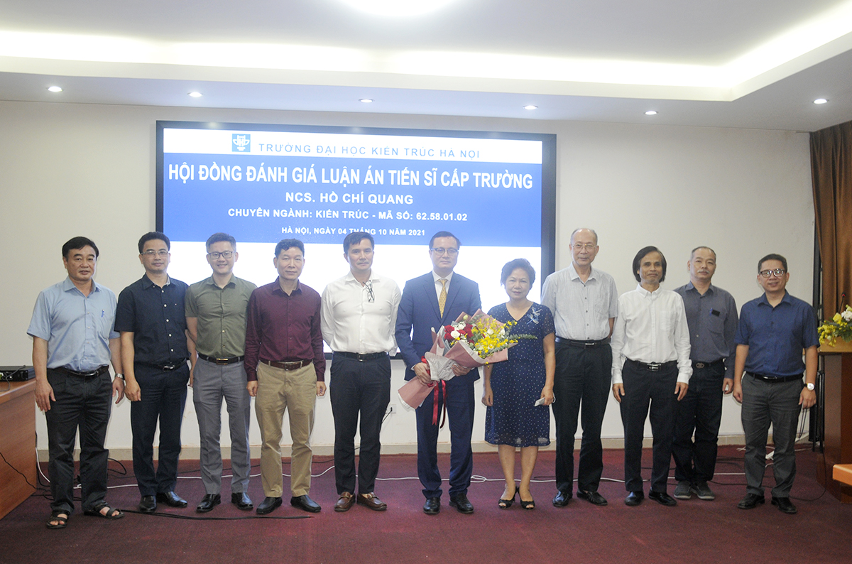Nghiên cứu sinh Hồ Chí Quang bảo vệ thành công luận án Tiến sĩ Chuyên ngành Kiến trúc