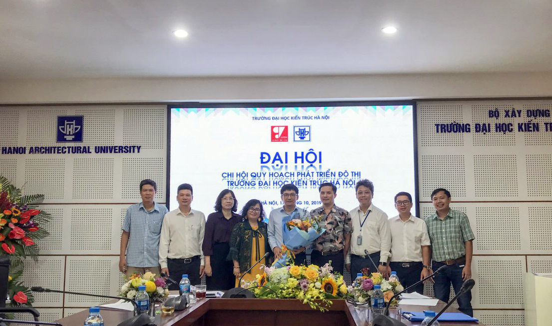 Đại hội Hội Quy hoạch Phát triển đô thị Trường Đại học Kiến trúc Hà Nội (nhiệm kỳ 2019 - 2024)