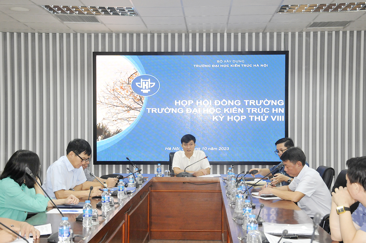 Phiên họp thứ VIII của Hội đồng trường Trường Đại học Kiến trúc Hà Nội, nhiệm kỳ 2022 - 2027