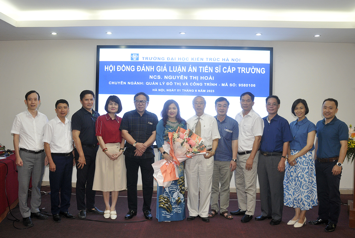 Nghiên cứu sinh Nguyễn Thị Hoài bảo vệ thành công Luận án Tiến sĩ chuyên ngành Quản lý đô thị và Công trình