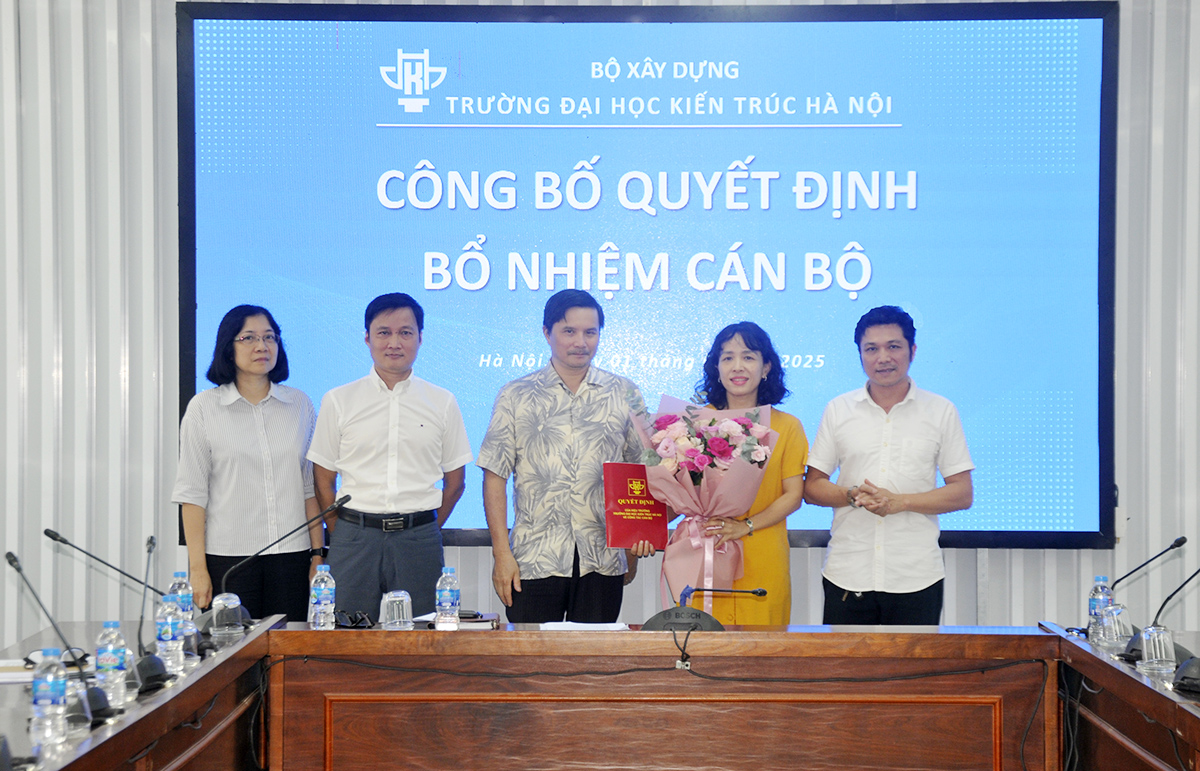 Trường Đại học Kiến trúc Hà Nội công bố và trao Quyết định bổ nhiệm chức danh Phó trưởng Khoa Thiết kế Mỹ thuật