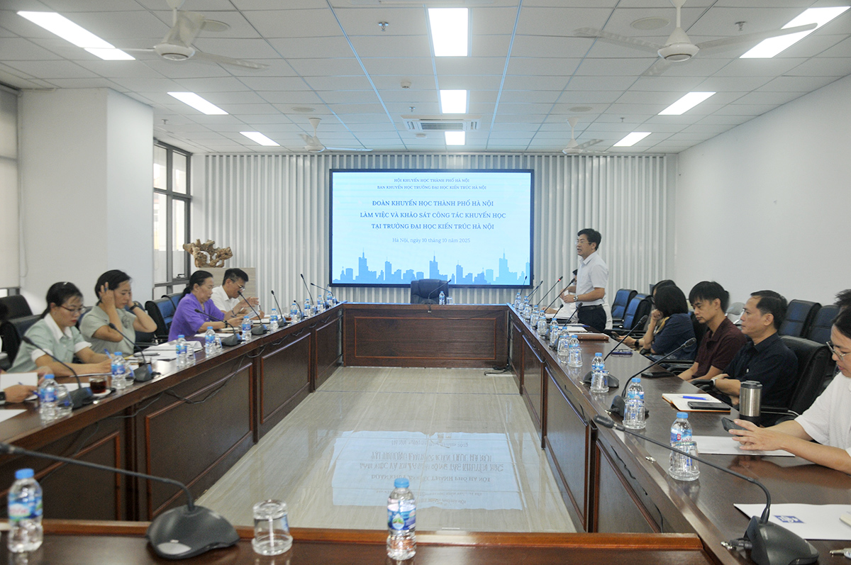 Đoàn Khuyến học thành phố Hà Nội làm việc và khảo sát công tác khuyến học tại Trường Đại học Kiến trúc Hà Nội