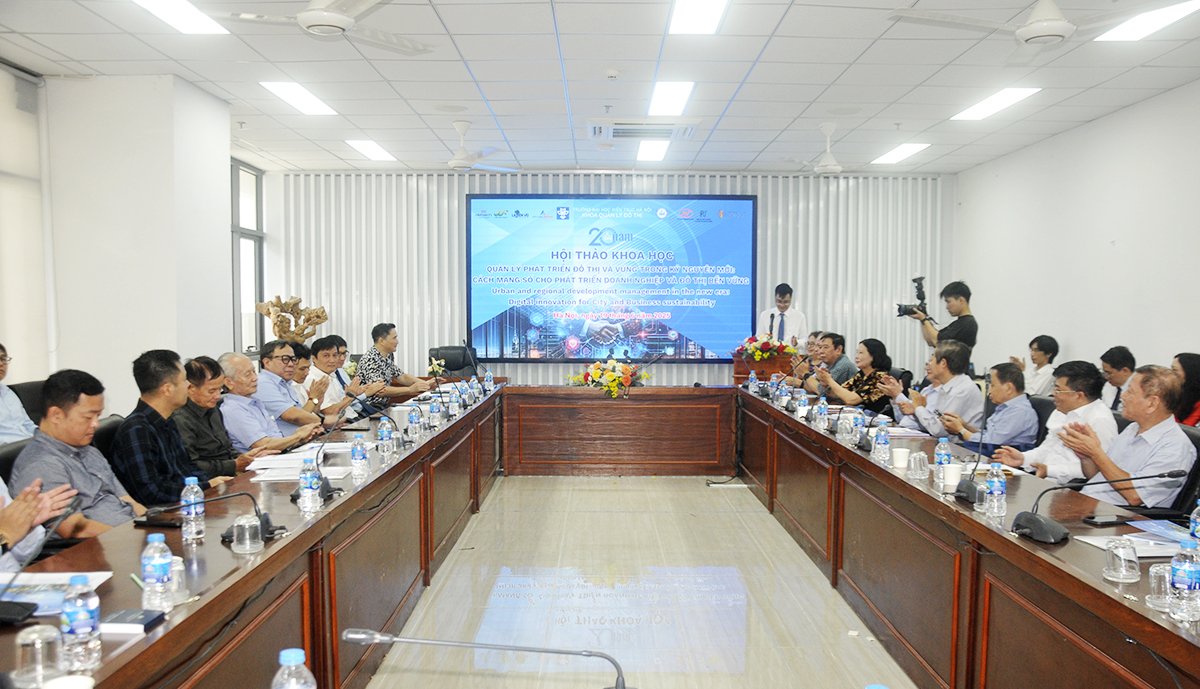 Hội thảo khoa học: Quản lý phát triển đô thị và vùng trong kỷ nguyên mới - Cách mạng số cho phát triển doanh nghiệp và đô thị bền vững