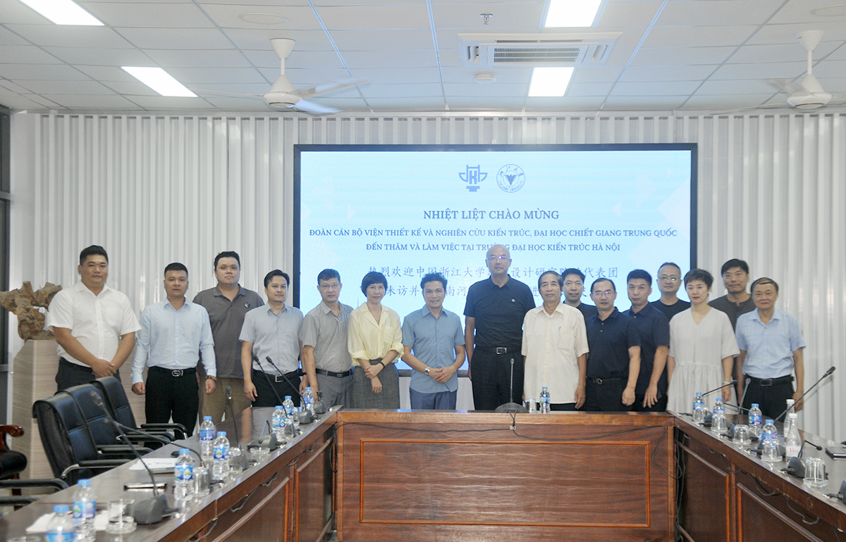 Trường Đại học Kiến trúc Hà Nội tiếp và làm việc với Viện Thiết kế Kiến trúc, Đại học Khoa học Công nghệ Chiết Giang, Trung Quốc