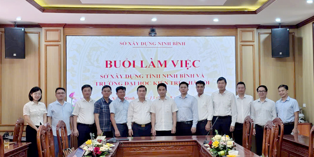 Trường Đại học Kiến trúc Hà Nội và Sở xây dựng tỉnh Ninh Bình hướng đến hợp tác toàn diện trong đào tạo, nghiên cứu và tư vấn phản biện xã hội