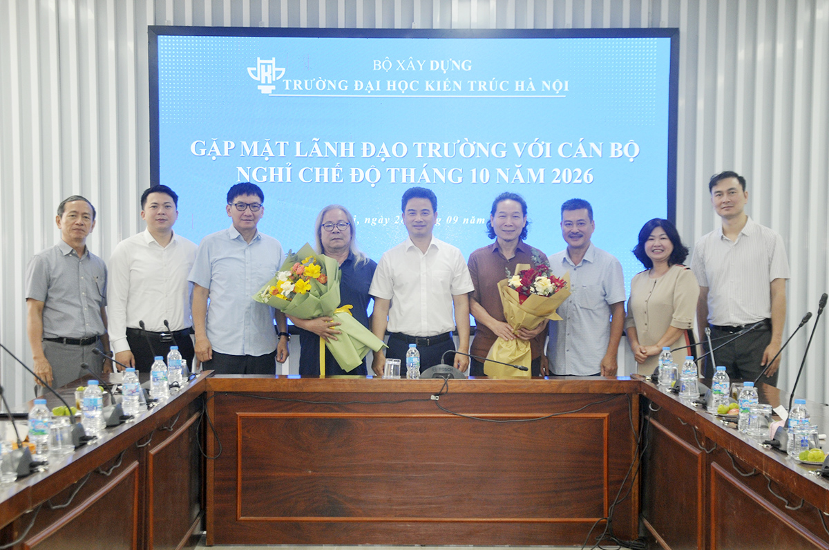 Trường Đại học Kiến trúc Hà Nội tổ chức gặp mặt tri ân cán bộ nghỉ chế độ tháng 10/2026