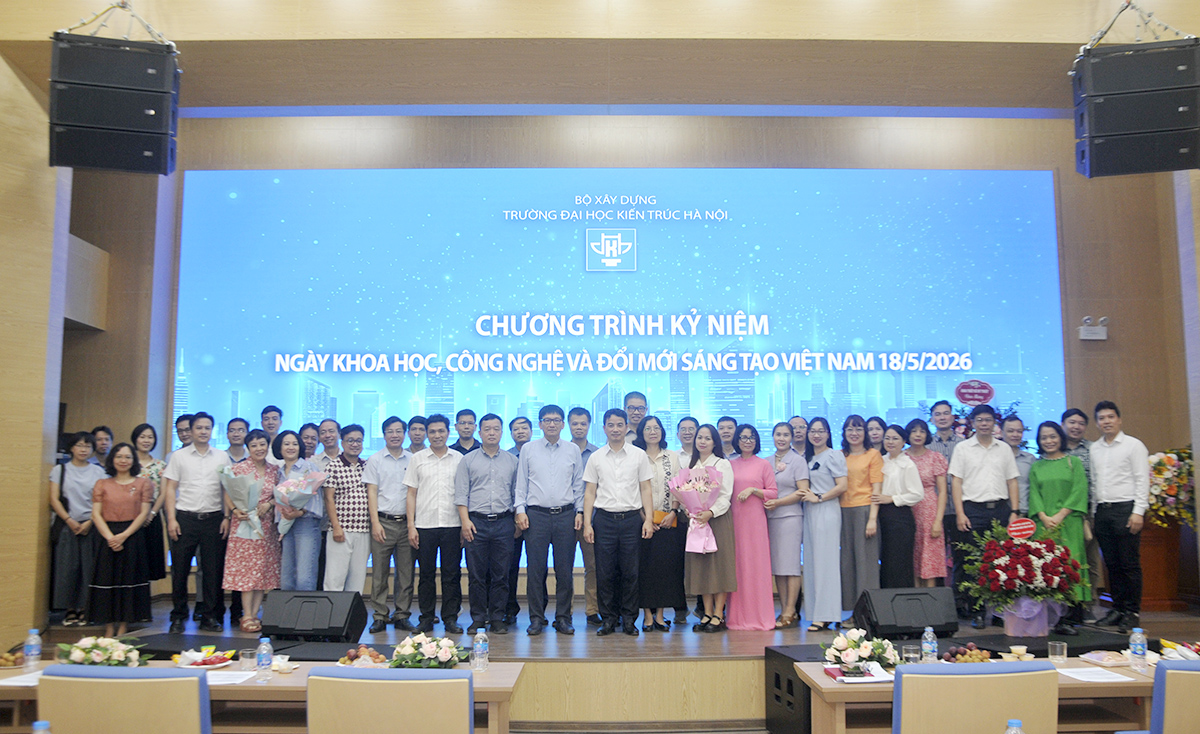 Trường Đại học Kiến trúc Hà Nội kỷ niệm Ngày Khoa học, Công nghệ và Đổi mới sáng tạo việt nam 18/5/2026