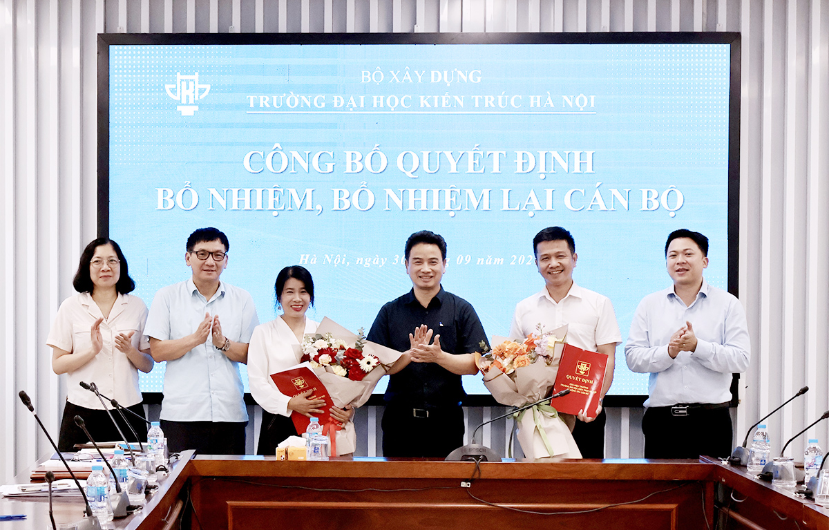 Trường Đại học Kiến trúc Hà Nội trao quyết định bổ nhiệm lại Phó Trưởng khoa Mỹ thuật ứng dụng và Phó Trưởng phòng Công tác sinh viên