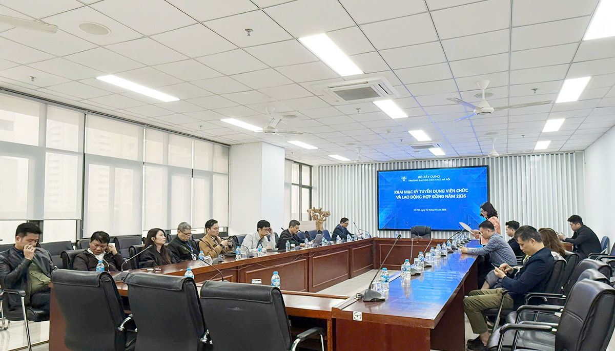 Khai mạc kỳ tuyển dụng viên chức và lao động hợp đồng Trường Đại học Kiến trúc Hà Nội năm 2026